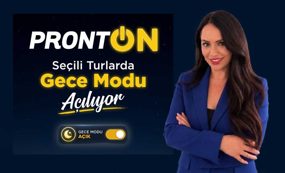 Prontotour’da Gece Modu Açıldı: ProntON! 